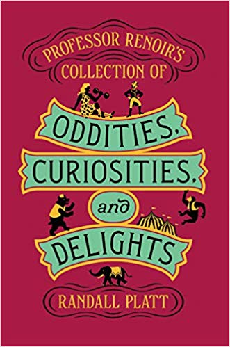 Professor Renoir's Collection of Oddities, Curiosities, and Delights