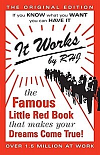 It Works: The Famous Little Red Book That Makes Your Dreams Come True! (Paperback, 31)