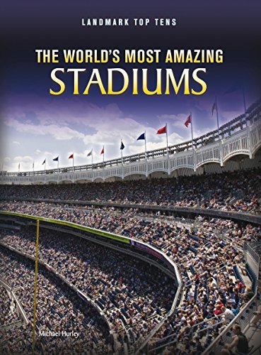 The World's Most Amazing Stadiums