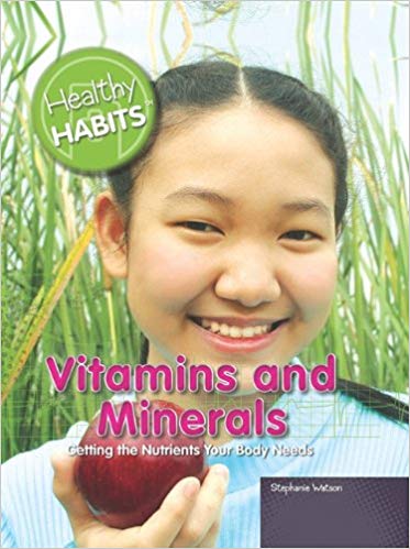 Vitamins and Minerals: Getting the Nutrients Your Body Needs