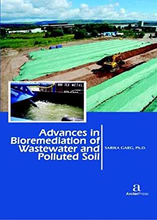 Advances in Bioremediation of Wastewater and Polluted Soil