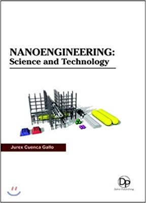 Nanoengineering:  Science and Technology