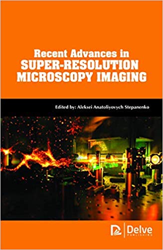 Recent Advances in Super-Resolution Microscopy Imaging