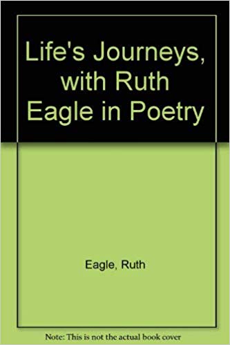 Life's Journeys, with Ruth Eagle in Poetry