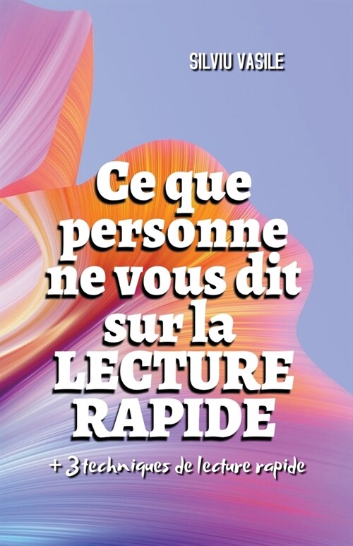 [POD] Ce que personne ne vous dit sur la Lecture rapide (Paperback)