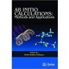 Ab Initio Calculations: Methods and Applications 