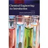 Chemical Engineering: An Introduction