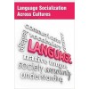 Language Socialization Across Cultures