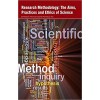 Research Methodology: The Aims, Practices and Ethics of Science