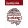 Behavior Analysis: Foundations and Applications to Psychology